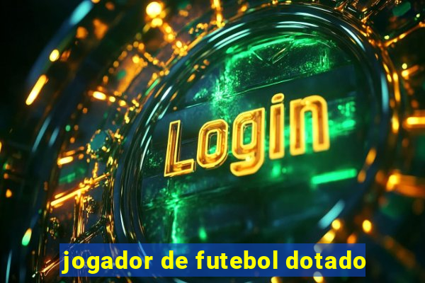 jogador de futebol dotado